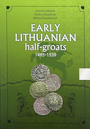 EARLY LITHUANIAN HALF-GROATS 1495-1529