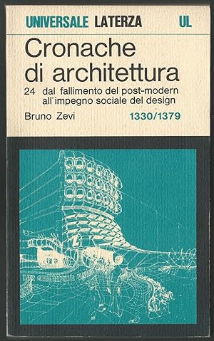 Cronache di architettura. Vol. 24 dal fallimento del post-modern all'impegno sociale del design.