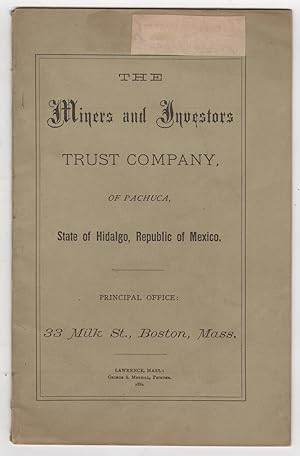 The Miners and Investors Trust Company, of Pachuca, State of Hidalgo, Republic of Mexico