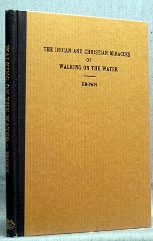 The Indian And Christiand Miracles Of Walking On The Water