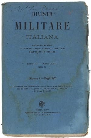 RIVISTA MILITARE ITALIANA. Dispensa V - Maggio 1877.: