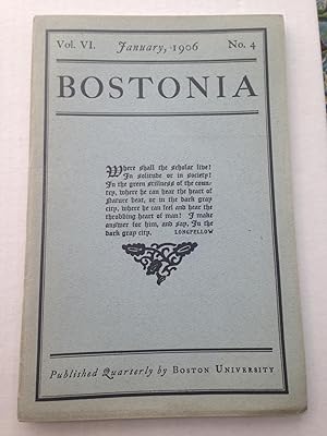 BOSTONIA Publshed Quarterly by Boston University. Volume VI. Number 4. January, 1906