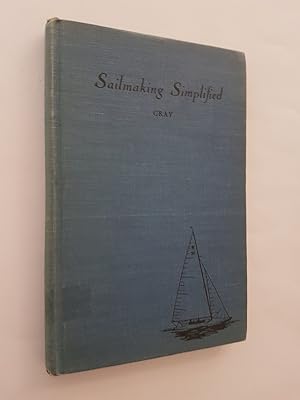 Sailmaking Simplified : A Practical Manual for the Amateur