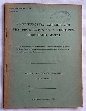 BIOS Final Report No 1076. Item No 21. Cast Tungsten Carbide and the Production of a Tungsten Fre...