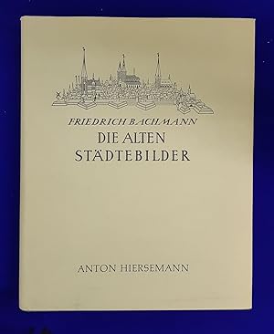 Die alten Städtebilder. Ein Verzeichnis der graphischen Ortsansichten von Schedel bis Merian.