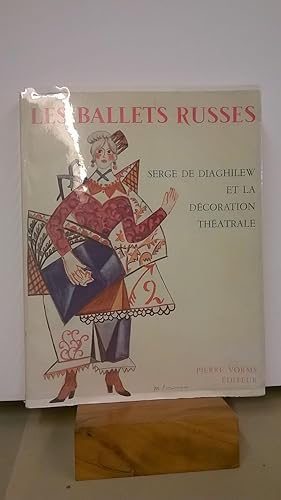 Les Ballets Russes: Serge de Diaghilew et la Decoration Theatrale