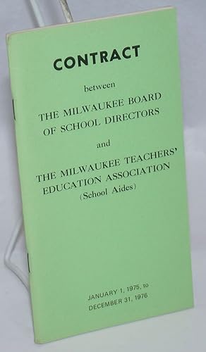 Contract between the Milwaukee Board of School Directors and the Milwaukee Teachers' Education As...