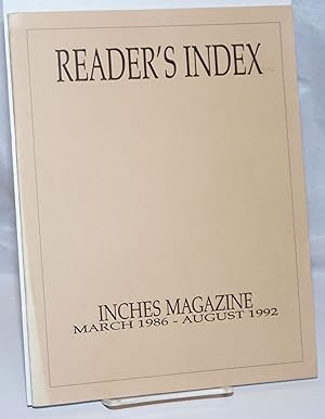 Inches Magazine: Reader's Index, March 1986-August 1992