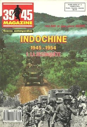 Indochine 1945-1954 - 1 - La reconquête -