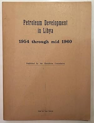 Petroleum development in Libya, 1954 through mid 1960