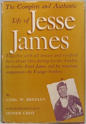 The Complete and Authentic Life of Jesse James