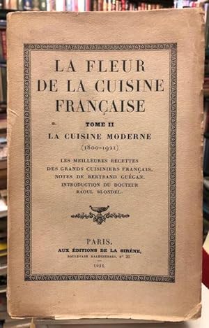 La Fleur de la Cuisine Francaise. Tome II: La Cuisine Moderne (1800-1921)