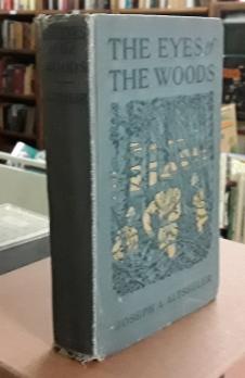 The Eyes of the Woods (1917) A Story of the Ancient Wilderness