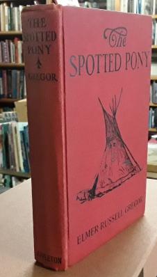 The Spotted Pony (First Edition) 1930
