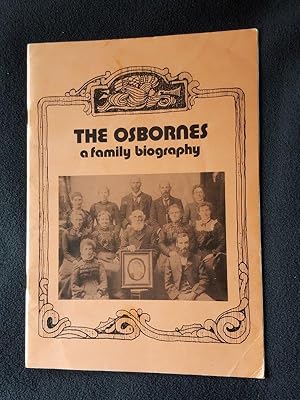 A family biography featuring the Osbornes [ Cover title: The Osbornes : a family biography ]