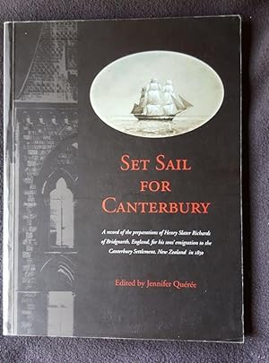 Set sail for Canterbury : a record of the preparations of Henry Slater Richards of Bridgnorth, En...