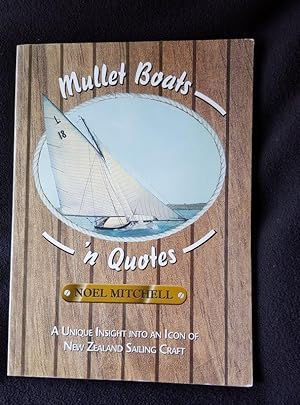 Mullet boats 'n quotes : a unique insight into an icon of New Zealand sailing craft