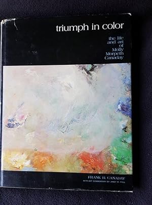 Triumph in color : the life and art of Molly Morpeth Canaday