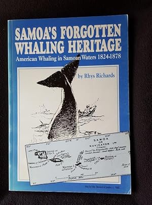 Samoa's Forgotten Whaling Heritage. American Whaling in Samoan Waters 1824-1878. A Chronological ...