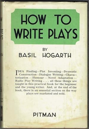 How To Write Plays: A Guide To Successful Playwriting