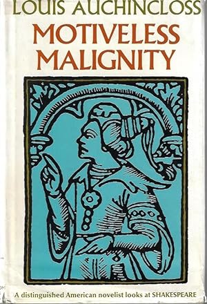 Motiveless Malignity a distinguished American novelist looks at Shakespeare