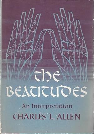 The Beatitudes,: An interpretation