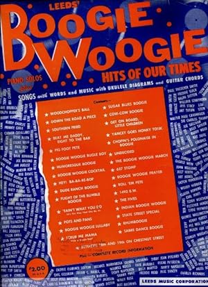 Leeds' Boogie Woogie Hits of Our Times: Piano Solos Plus Songs with Words and Music with Ukulele ...