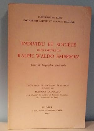 Individu et Société dans l'oeuvre de Ralph Waldo Emerson: Essai de biographie spirituelle