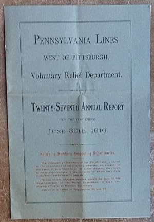 Twenty-Seventh Annual Report - 1916 - Pennsylvania Lines West of Pittsburgh Voluntary Relief Depa...
