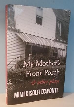My Mother's Front Porch And Other Plays
