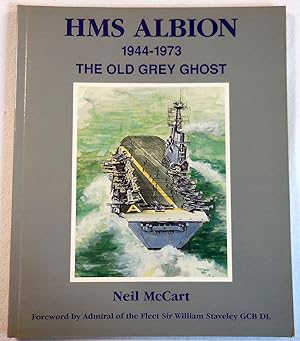 HMS Albion 1944-1973: The Old Grey Ghost
