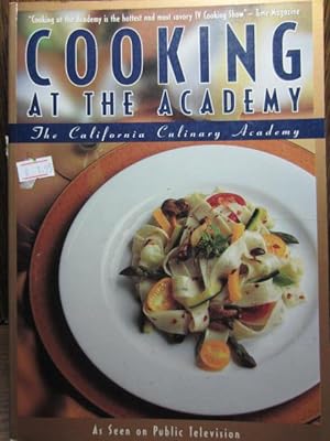 COOKING AT THE ACADEMY: CALIFORNIA CULINARY ACADEMY