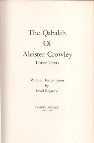The Qabalah of Aleister Crowley: Three Texts