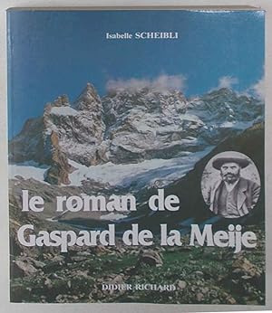 Le roman de Gaspard de la Meije.