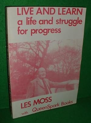 LIVE AND LEARN A Life and Struggle for Progress , No 7 in Series