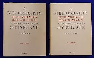 A Bibliography of the Writings in Prose and Verse of Algernon Charles Swinburne. [2 volumes, comp...