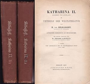 Katharina II. Kaiserin von Russland im Urtheile der Weltliteratur. Zwei Bände (komplett). Band 1:...