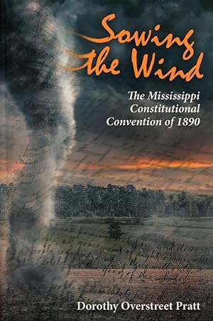 Sowing the Wind: The Mississippi Constitutional Convention of 1890