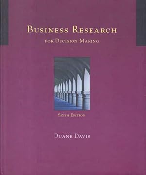 Business Research: For Decision Making: Sixth Edition