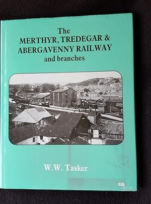 The Merthyr, Tredegar & Abergavenny Railway and branches