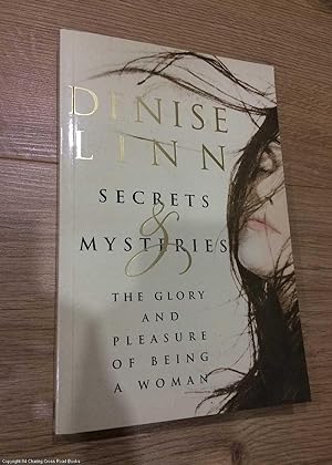 Secrets And Mysteries: The Glory and Pleasure of Being a Woman