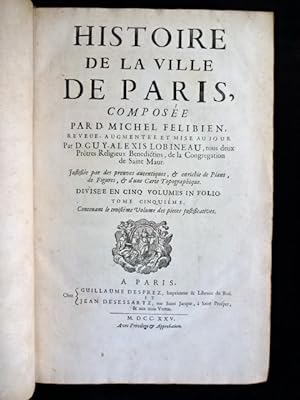 Histoire de la ville de Paris, revue, augmentée et mise à jour par D. Guy-Alexis Lobineau. (Tome ...