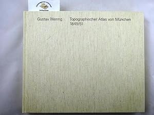 Topographischer Atlas von München in seinem ganzen Burgfrieden, dargestellt und bearbeitet in 88 ...