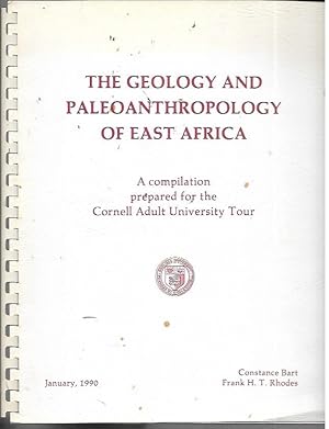 The Geology and Paleoanthropology of East Africa: A Compilation Prepared for the Cornell Adult Un...