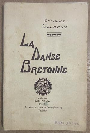 La Danse Bretonne : Illustrations Arrangements Musicaux de Pierre Galbrun