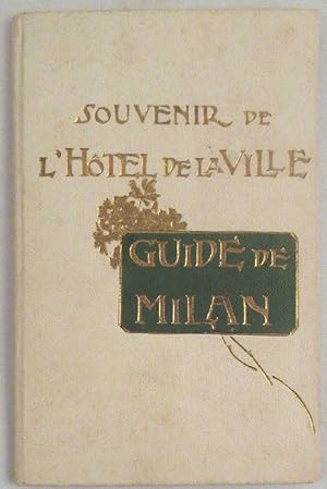 Souvenir de l'Hotel de la Ville: Guide de Milan