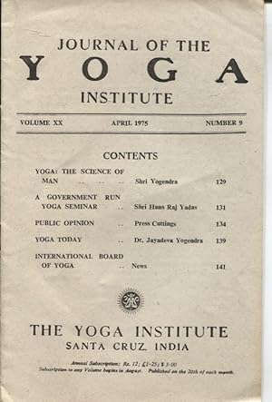 JOURNAL OF THE YOGA INSTITUTE : THE MONTHLY JOURNAL OF THE YOGA INSTITUTE OF SANTA CRUZ, INDIA Nu...