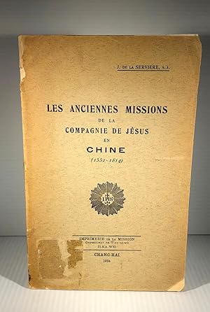 Les anciennes missions de la Compagnie de Jésus en Chine 1552-1814