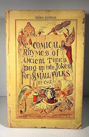 Ye Comical Rhymes of Ancient Times Dug up into Jokes for Small Folks