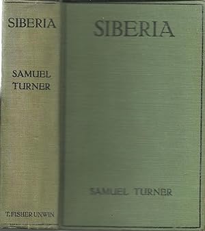 Siberia a Record of Travel, Climbing and Exploration